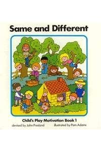 Same and Different (Activity Books - Motivation Books) : Presland, John ...