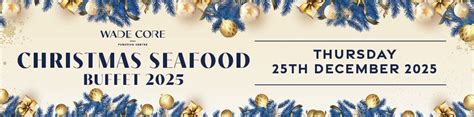 WADE CORE FUNCTION CENTRE CHRISTMAS BUFFET!, 1390 Creek Road, Carina ...