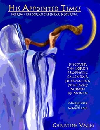 His Appointed Times Hebrew / Gregorian Calendar & Journal: Discover the ...