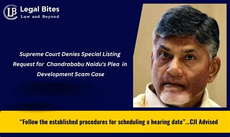 Supreme Court Denies Special Listing Request for Chandrababu Naidu's ...