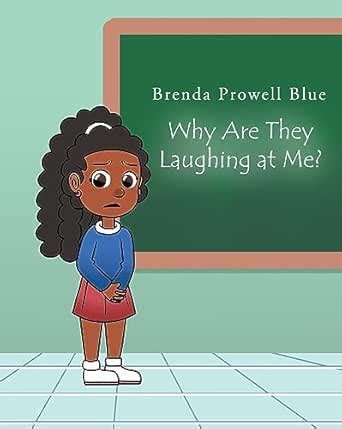 Why Are They Laughing at Me? eBook : Blue,Brenda Prowell: Amazon.in: Books