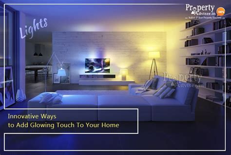 Innovative Ways to Add Glowing Touch To Your Home