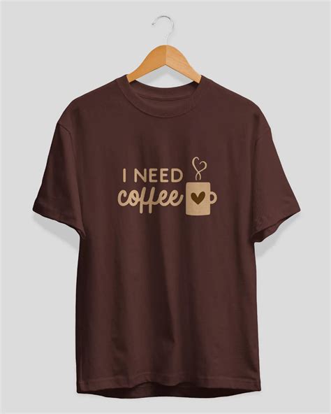 Shop I Need Coffee Printed Tee Shirt for Women Online | Love Dky