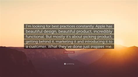 Millard Drexler Quote: “I’m looking for best practices constantly ...