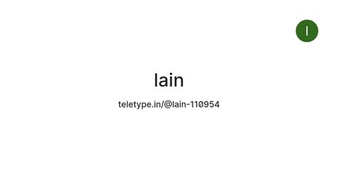 lain — Teletype