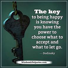 the key to being a the key to being happy wisdom life quotes the key to being a the key to being happy wisdom life quotes