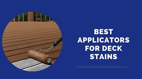 Best Applicator for Deck Stain (Get Expert Guide)