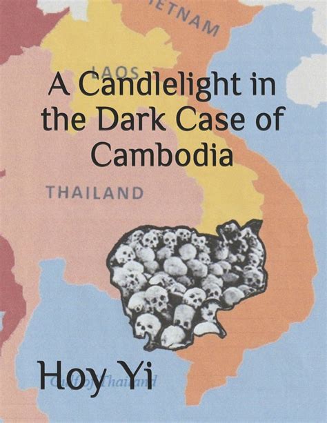 A Candlelight in the Dark Case of Cambodia a book by Hoy Yi - Bookshop ...