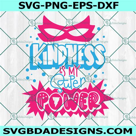 Kindness is my SUPERPOWER SVG, Boy super hero mask kindness svg