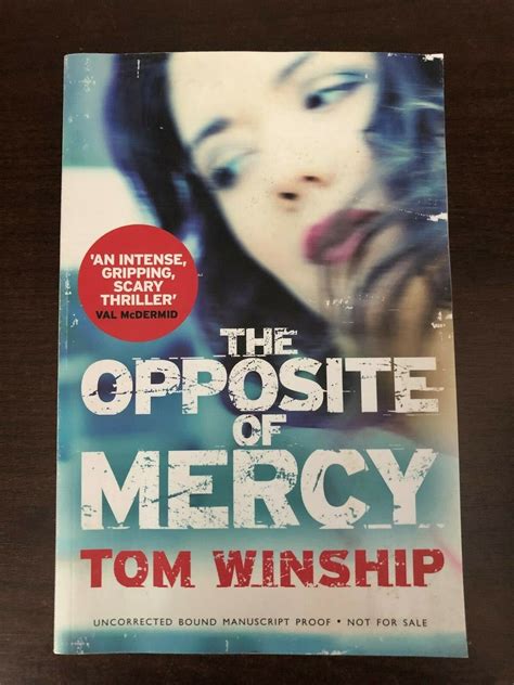 THE OPPOSITE OF MERCY by TOM WINSHIP - ORION - P/B - UK POST £3.25 ...