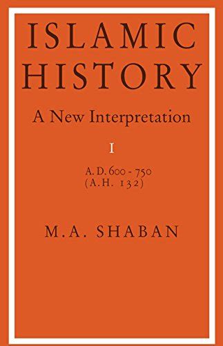 Buy Islamic History: Volume 1, AD 600–750 (AH 132): A New ...