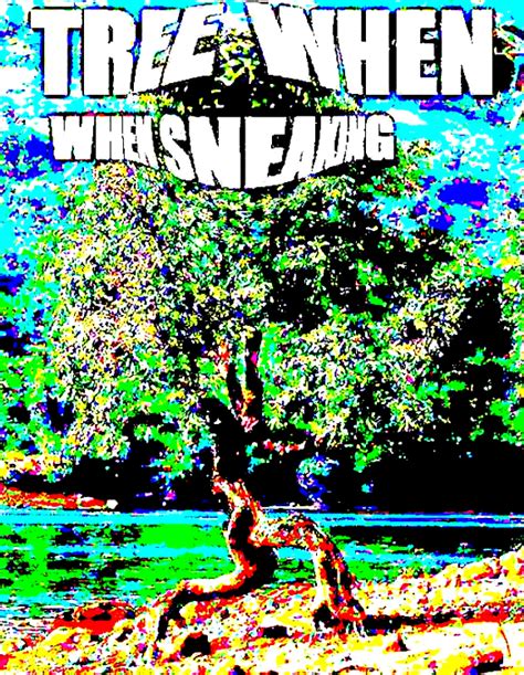 Image result for Sneaking around Tree Meme