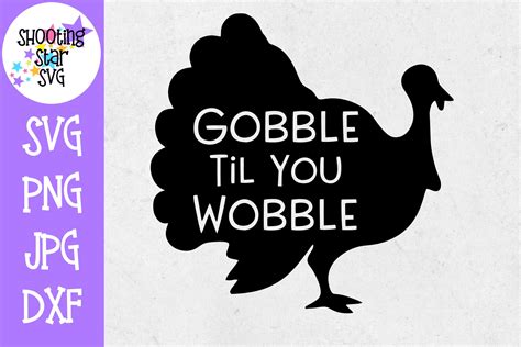 Gobble Til You Wobble