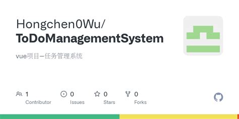 GitHub - Hongchen0Wu/ToDoManagementSystem: vue项目--任务管理系统