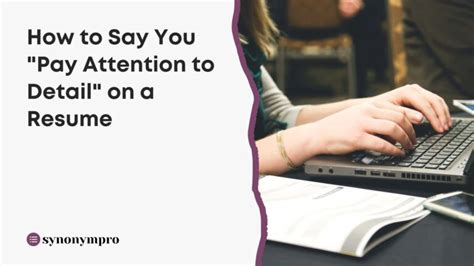 What Is Another Way to Say "Pay Attention to Detail"? - SynonymPro