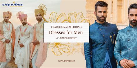 Traditional Wedding Dresses for Men: A Cultural Journey