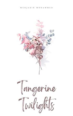 Buy Tangerine Twilights Book Online at Low Prices in India | Tangerine ...