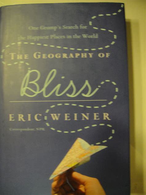 The Geography of Bliss: One Grump's Search for the Happiest Places in ...