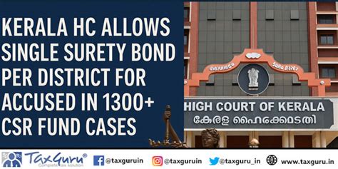 Kerala HC Allows Single Surety Bond Per District for Accused in 1300 ...
