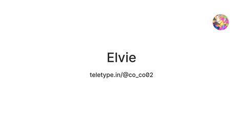 Elvie — Teletype