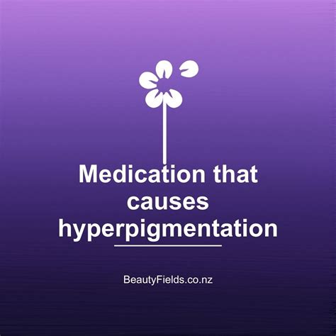 The medications that can increase melanin production in the skin leading to skin pigmentation ...