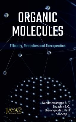 Organic Molecules: Efficacy, Remedies and Therapeuticals - Indian books ...