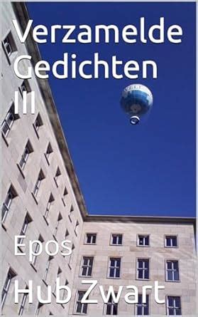 Verzamelde Gedichten III: Epos (Neo-mannerist poetry Book 10) (Dutch ...