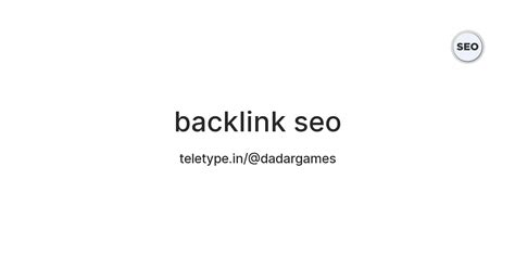 backlink seo — Teletype