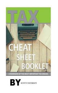 Tax Cheat Sheet Booklet: Buy Tax Cheat Sheet Booklet by Casterson Scott ...