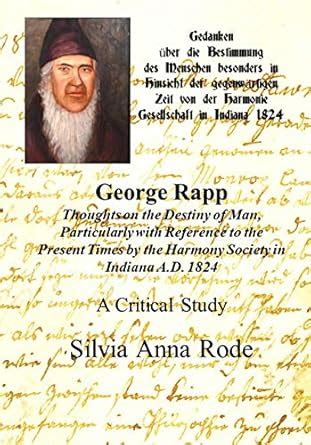 George Rapp: Thoughts on the Destiny of Man, Particularly with ...