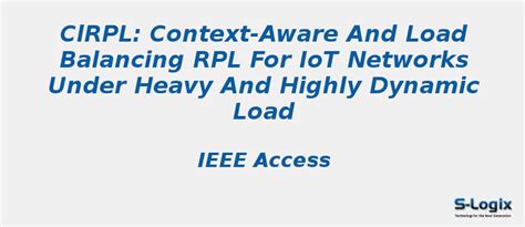 Context Aware and Load Balancing RPL | S-Logix