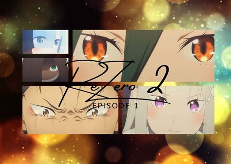 Re:Zero 2 episode 1 - Like Dejà Vu All Over Again - I drink and watch anime