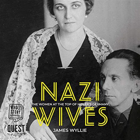 Nazi Wives: The Women at the Top of Hitler's Germany (Audio Download ...