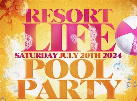 RESORT LIFE POOL PARTY, Deer Park, 20 July 2024 | AllEvents.in