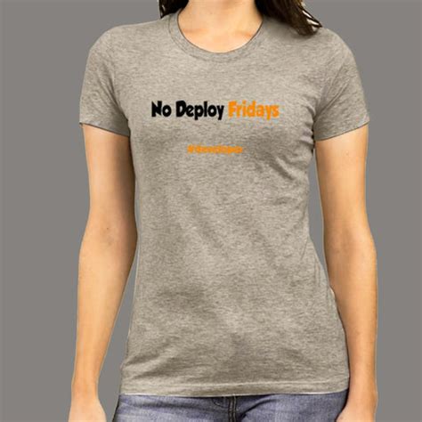 No Deploy Fridays Funny Programming Joke T-Shirt For Women