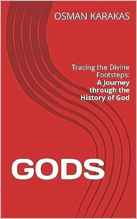 GODS: Tracing the Divine Footsteps: A Journey through the History of ...