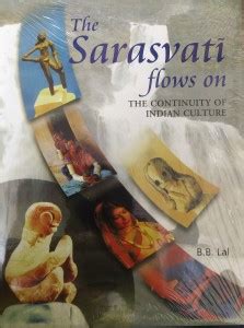 The Saraswati Flows on the Continuity of Indian Culture: Buy The ...