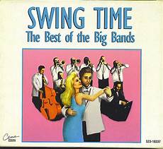 swing best of the big bands swing time the best of the big bands mint 3 cd box set swing best of the big bands swing time the best of the big bands mint 3 cd box set
