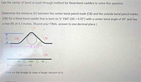 Solved: Use the center of bend or push through method for three-bend ...