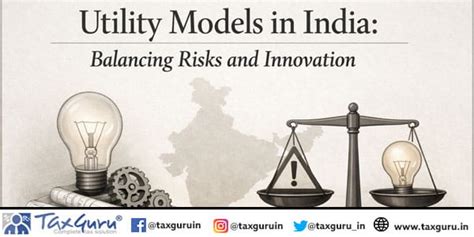 Utility Models in India: Balancing risks and Innovation