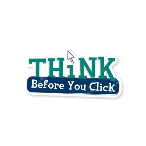 Think Before you click Sticker - Buy best quality stickers, sticker ...
