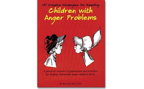 131 Creative Strategies for Reaching Children with Anger Problems – Books