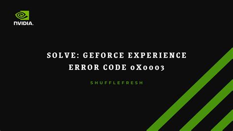 NVIDIA GeForce Experience Error Code 0X0003 的图像结果