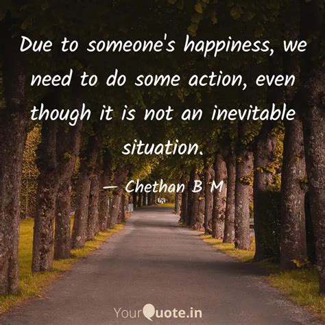 Due to someone's happines... | Quotes & Writings by Chethan B M | YourQuote