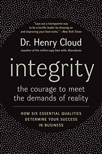 Integrity: The Courage to Meet the Demands of Reality eBook : Cloud ...