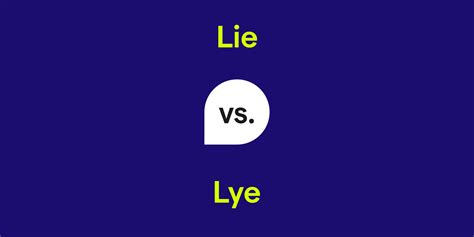 Lie vs. Lye: What's the Difference?