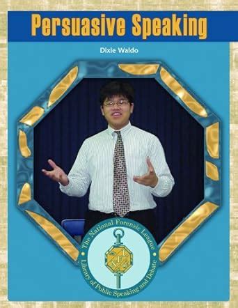 Persuasive Speaking (The National Forensic League Library of Public ...