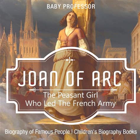 Buy Joan of Arc : The Peasant Girl Who Led The French Army - Biography ...