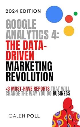 Google Analytics 4: The Data-Driven Marketing Revolution: +3 Must-Have ...