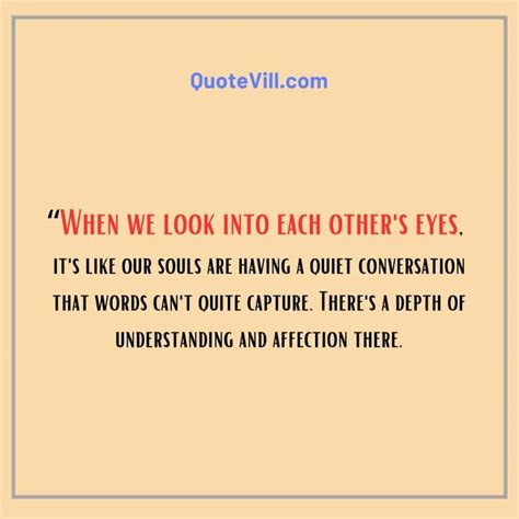 60 Romantic When I Look in Your Eyes Quotes